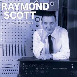 Raymond Scott/POWERHOUSE LP