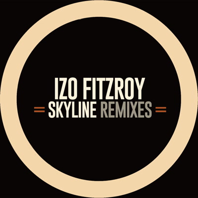 Izo FitzRoy/SKYLINE REMIXES EP 12