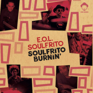 E.O.L. Soulfrito/SOULFRITO BURNIN' 12