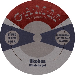 Ukokos/WATCHA GOT 10