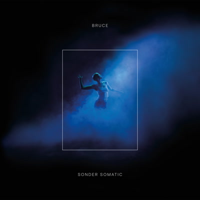 Bruce/SONDER SOMATIC DLP