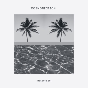 Cosmonection/MENORCA EP 12