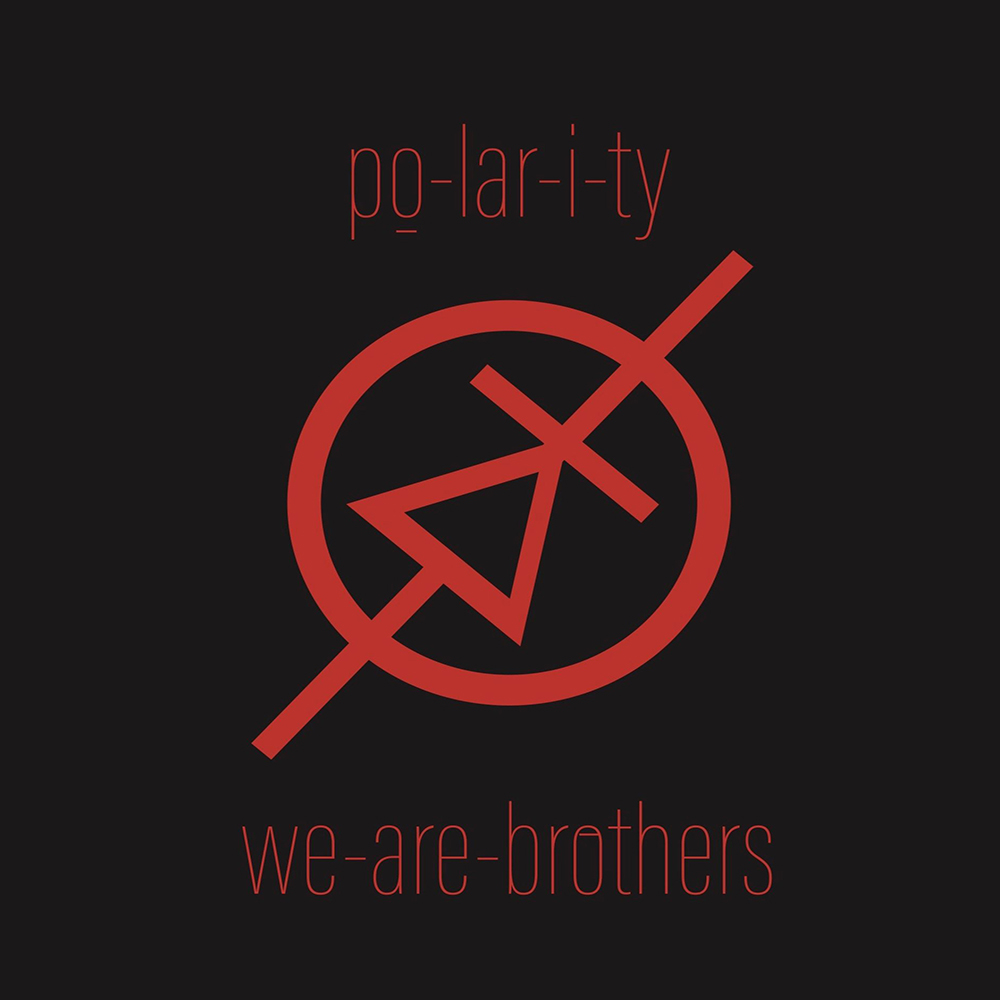 Po-lar-i-ty/WE-ARE-BROTHERS 12