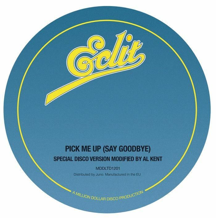 Al Kent/PICK ME UP (SAY GOODBYE) 12