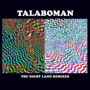 Talaboman/THE NIGHT LAND REMIXED 12