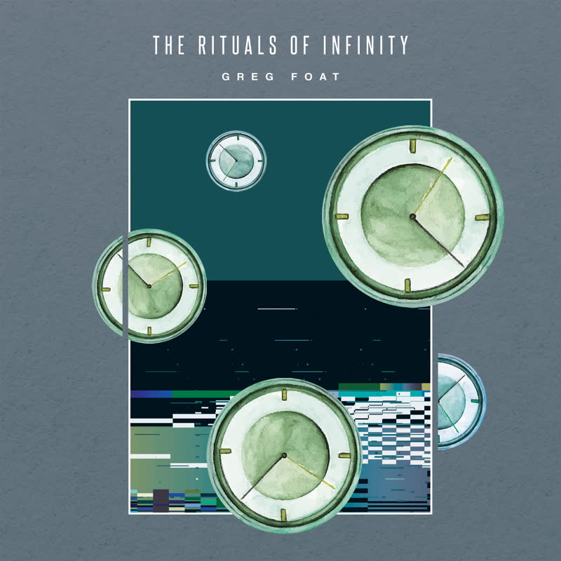 Greg Foat/THE RITUALS OF INFINITY LP