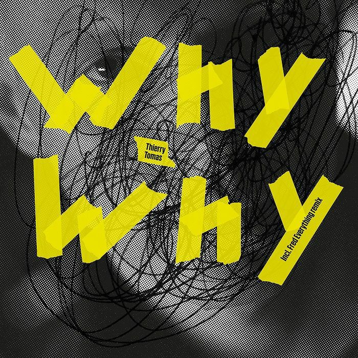 Thierry Thomas/WHY WHY EP 12"