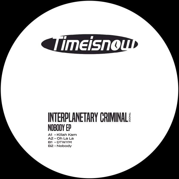 Interplanetary Criminal/NOBODY EP 12"