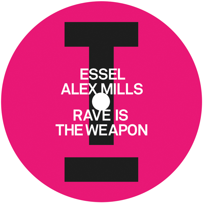 ESSEL & Alex Mills/RAVE IS THE WEAPON 12"