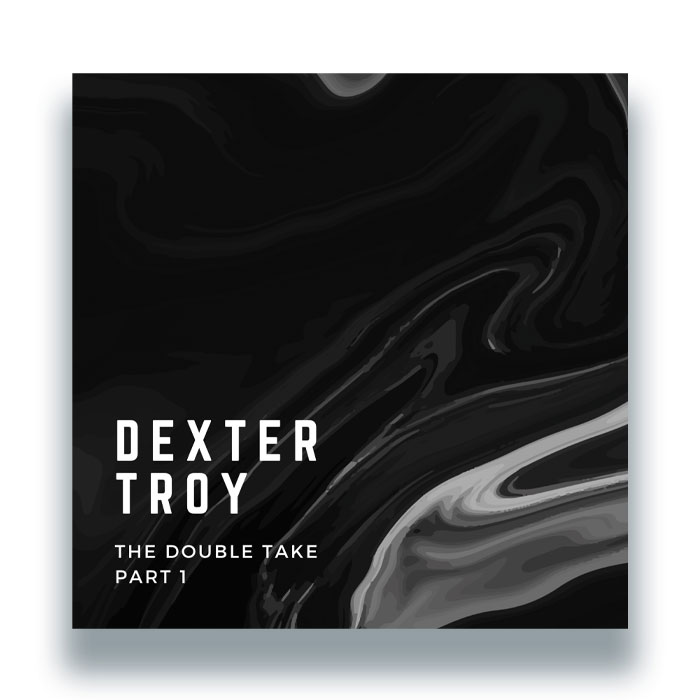 Dexter Troy/THE DOUBLE TAKE PART 1 12"