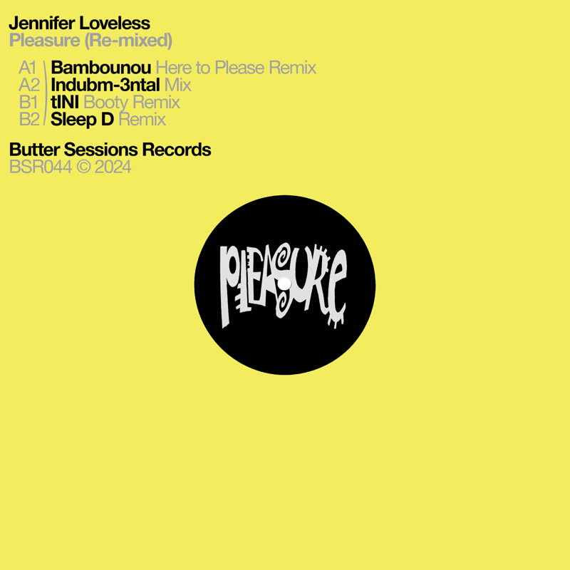 Jennifer Loveless/PLEASURE: RE-MIXED 12"