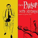 Charlie Parker/WITH STRINGS LP