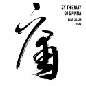 Zy The Way/BLUE COLLAR-DJ SPINNA RMX 12"