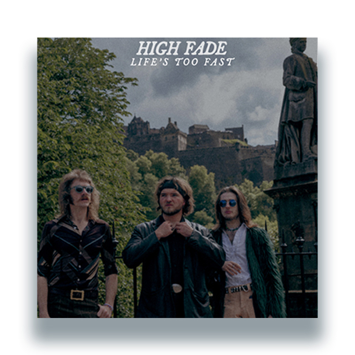 High Fade/LIFE'S TOO FAST LP