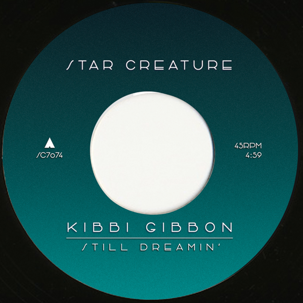 Kibbi Gibbon/STILL DREAMIN' 7"