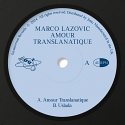 Marco Lazovic/AMOUR TRANSATLANTIQUE 7"