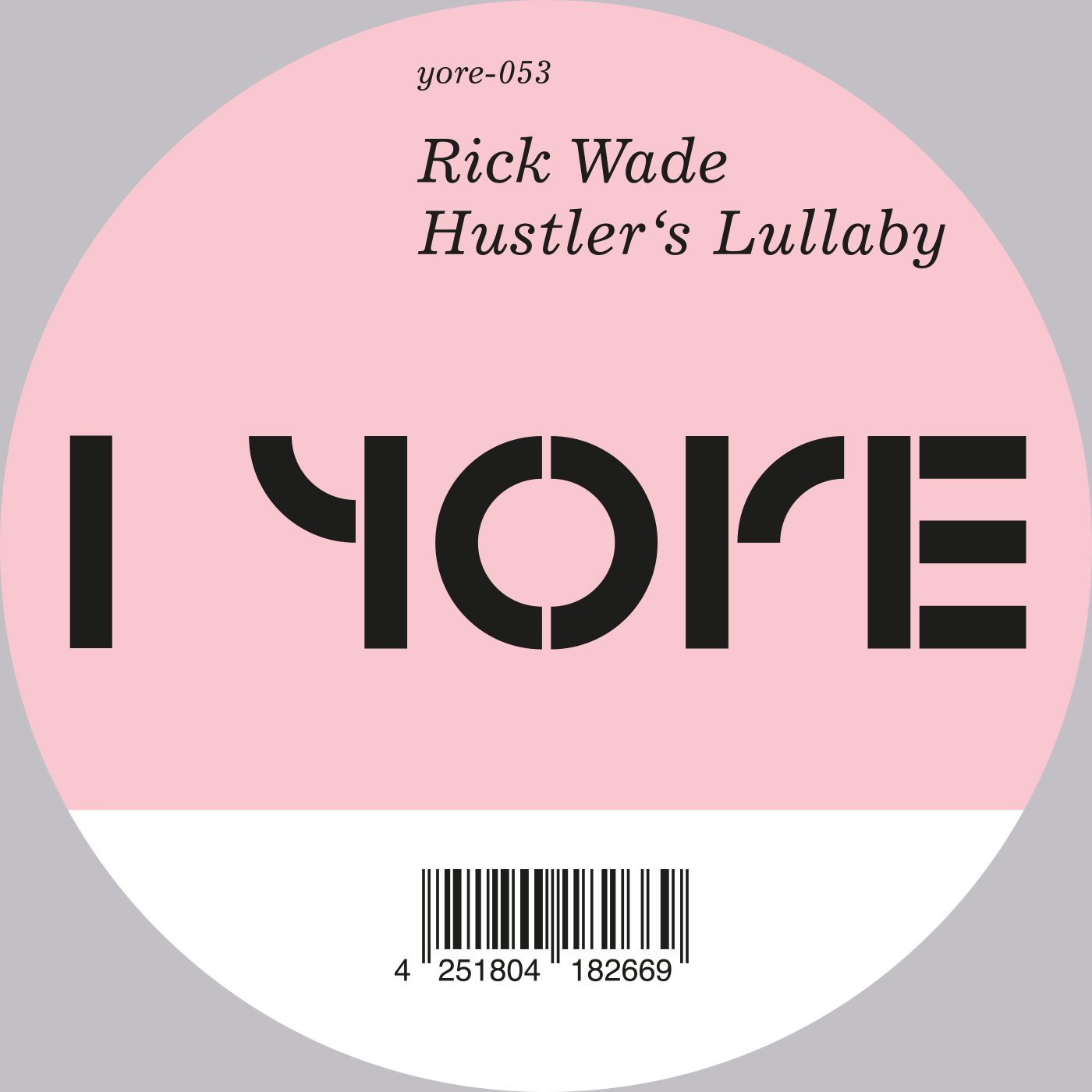 Rick Wade/HUSTLER'S LULLABY (2024) 12"